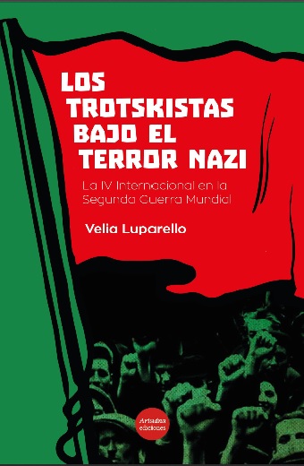 Los trotskistas bajo el terror nazi. Una historia de la IV Internacional  durante la Segunda Guerra Mundial (2021) | Archivos de Historia del  Movimiento Obrero y la Izquierda